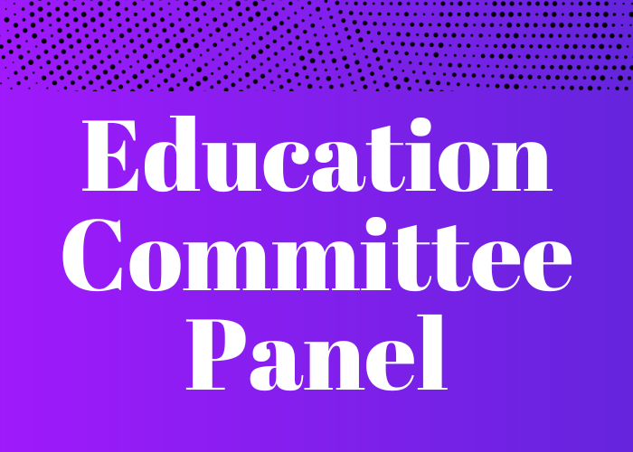 Education Committee Panel